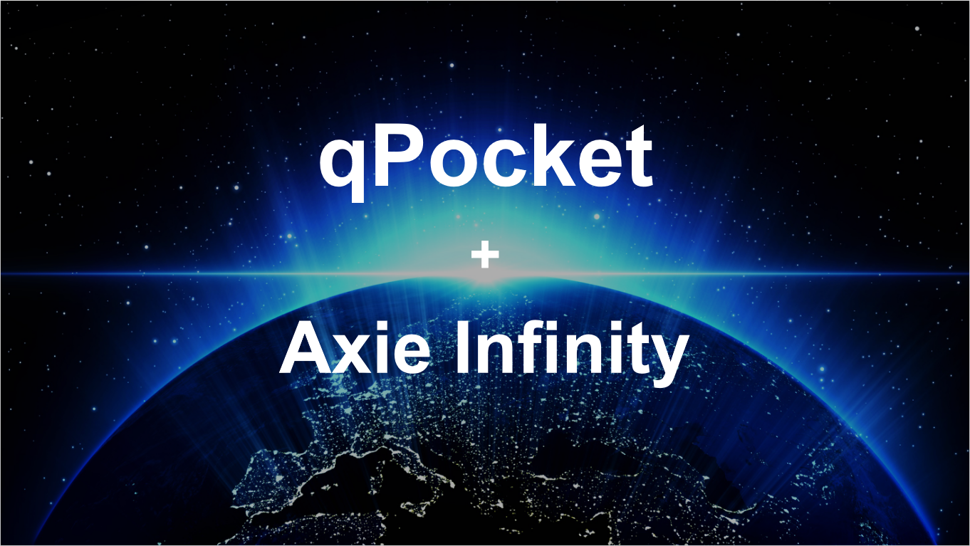 qpocket搭载axieinfinity动动手指畅玩axie