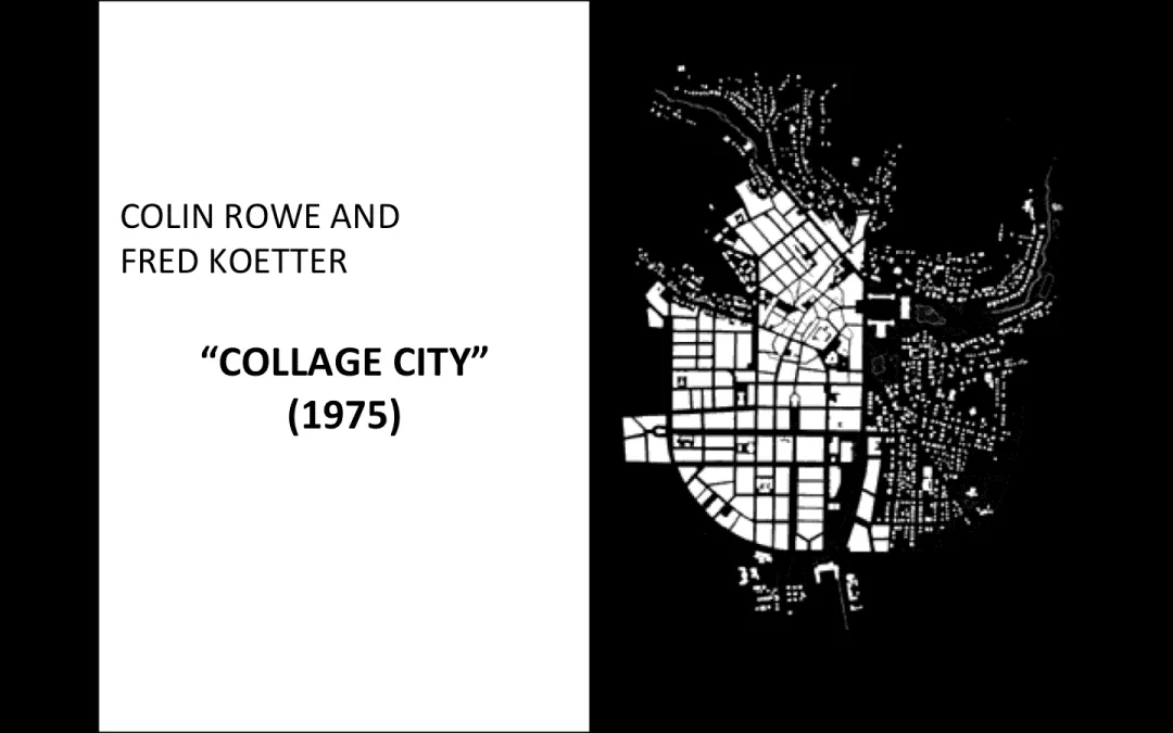 著名建筑评论家科林64罗(colin rowe)在1987年出版的《拼贴城市》