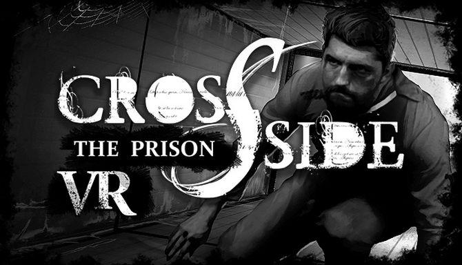 越狱vr游戏crosssidetheprison