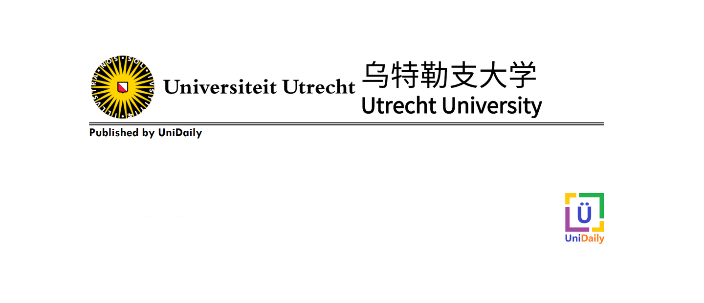 识校荷兰丨乌特勒支大学utrechtuniversity