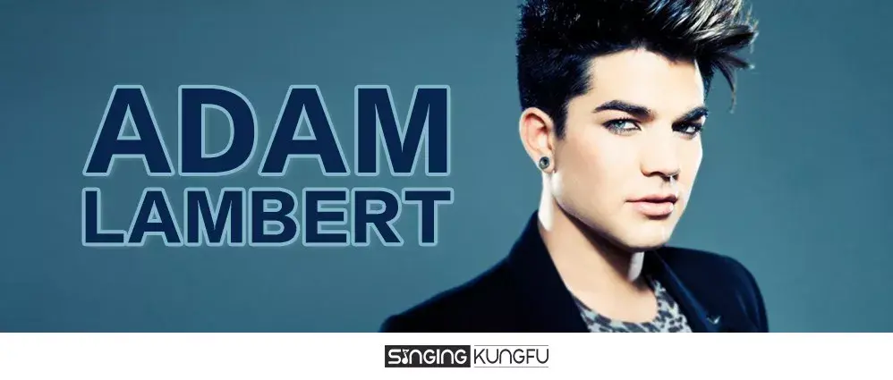 唱功链顶端的歌手:adam lambert | 唱功技术分析