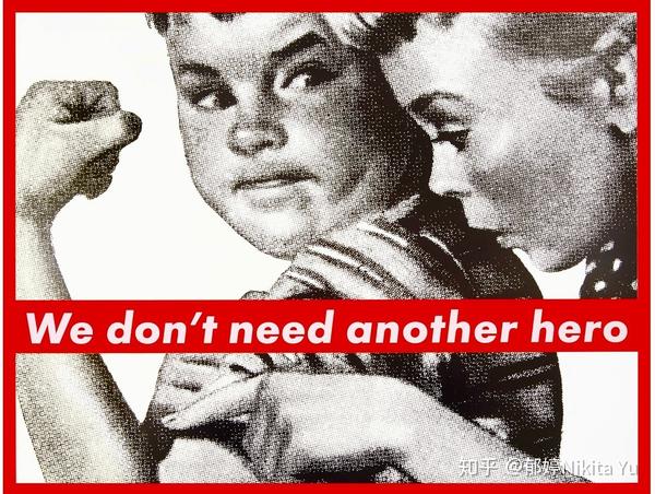 barbara kruger《we don&#39;t need another hero》