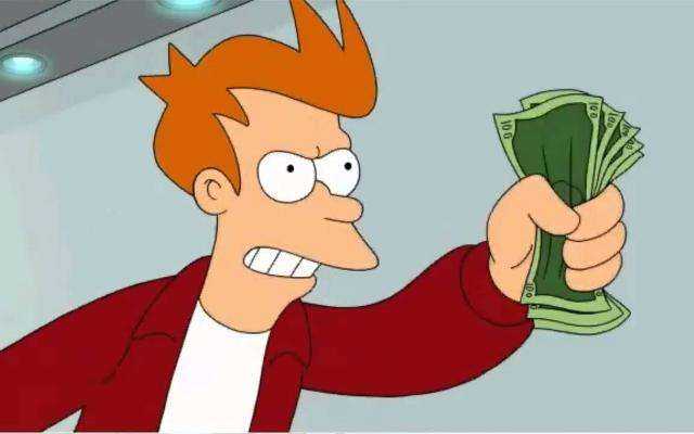 shut up and take my money