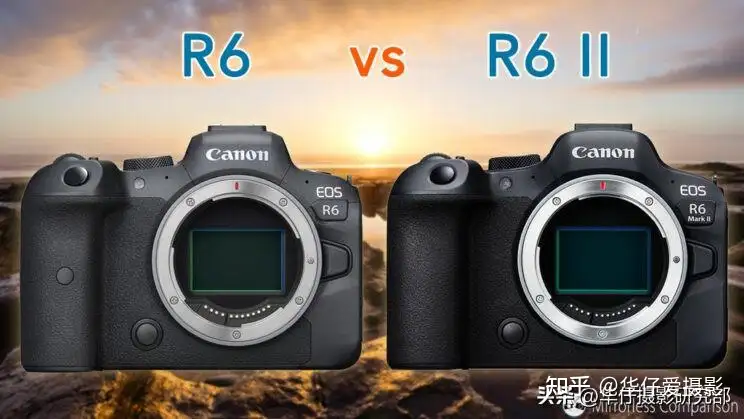 佳能EOS R6 2代与R6 的详细区别，买了R6有必要升级R6 2代吗 