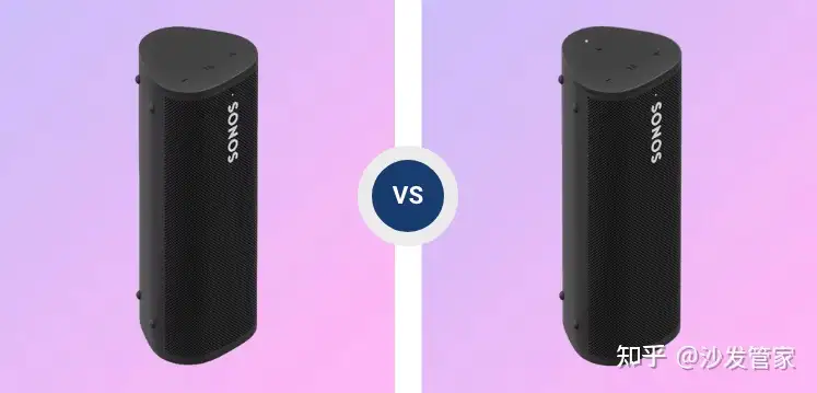 沙发管家】Sonos Roam SL 与Sonos Roam：有何区别？ - 知乎