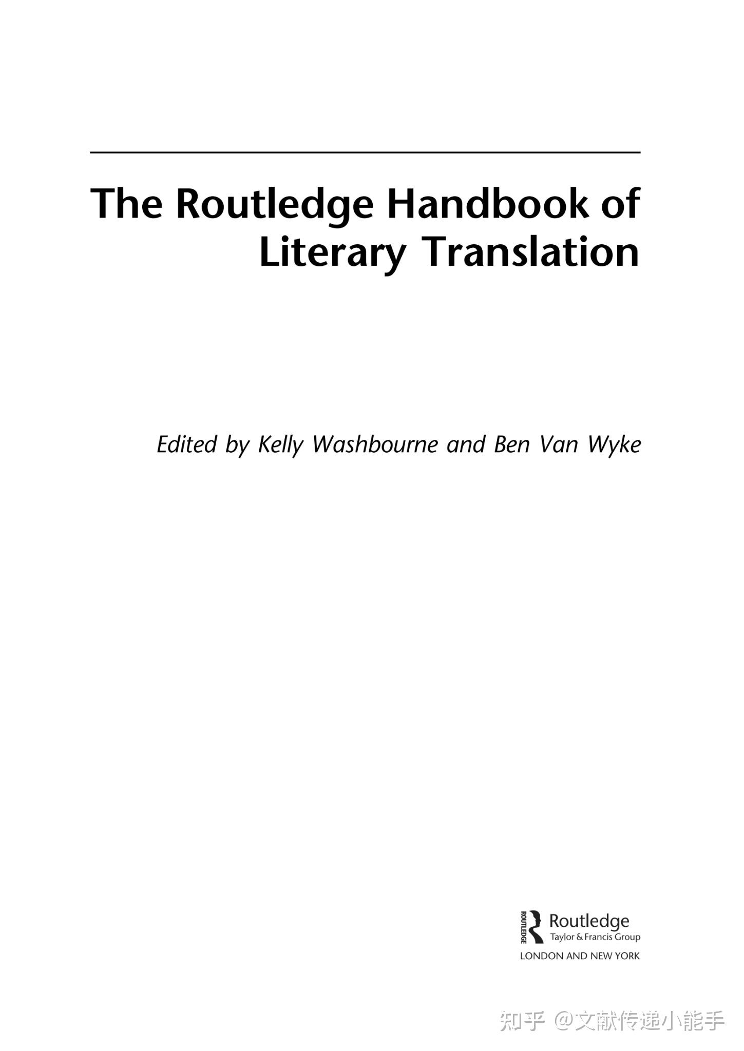 The routledge handbook of literary translation by kelly washbourne ben