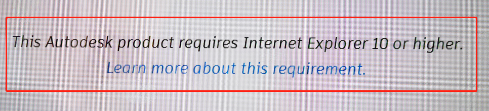 This autodesk product requires internet explorer 10 or higher что делать