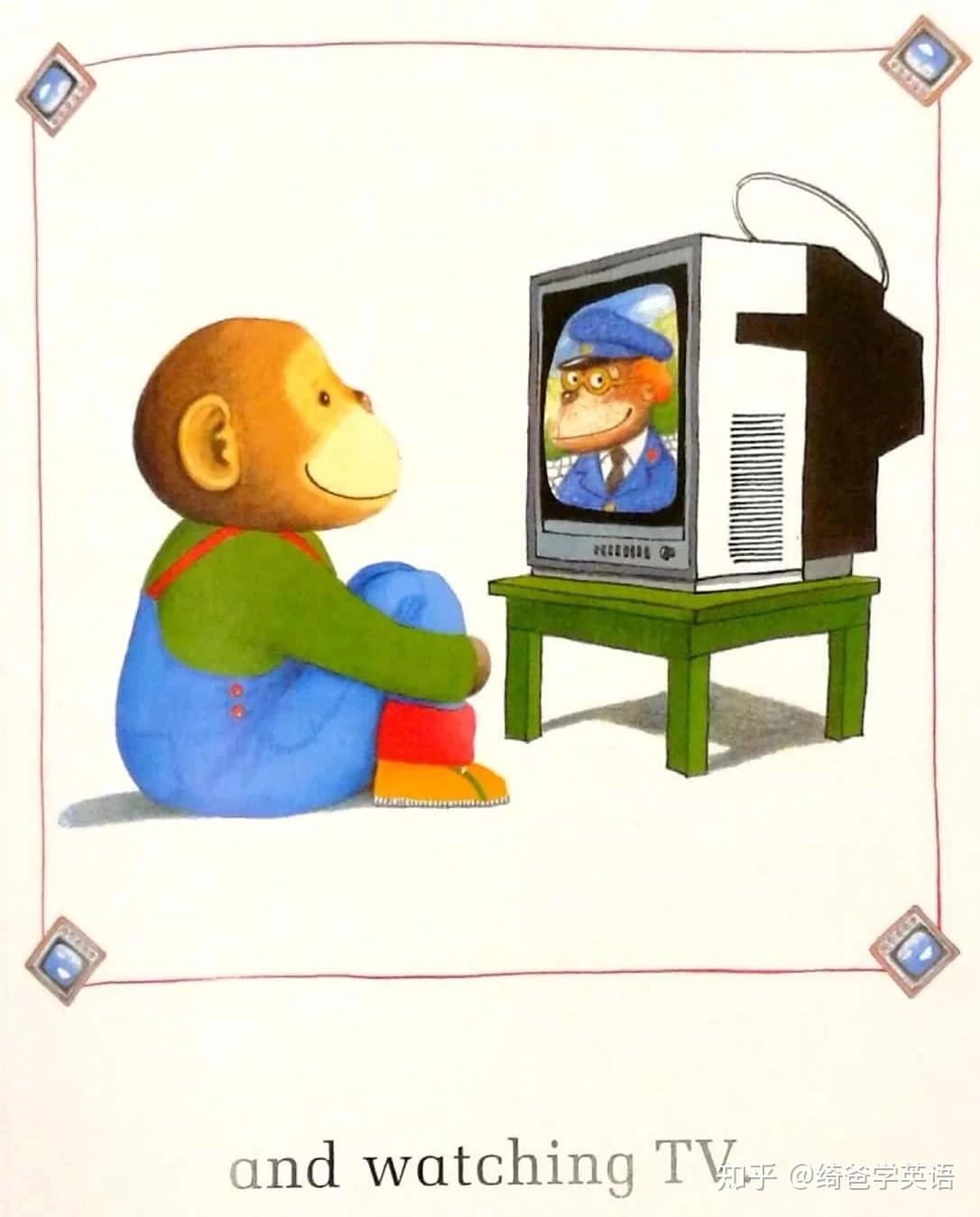 看电视主角小猴子就像我们家里的小孩子一样,做着各种各样他们喜欢做