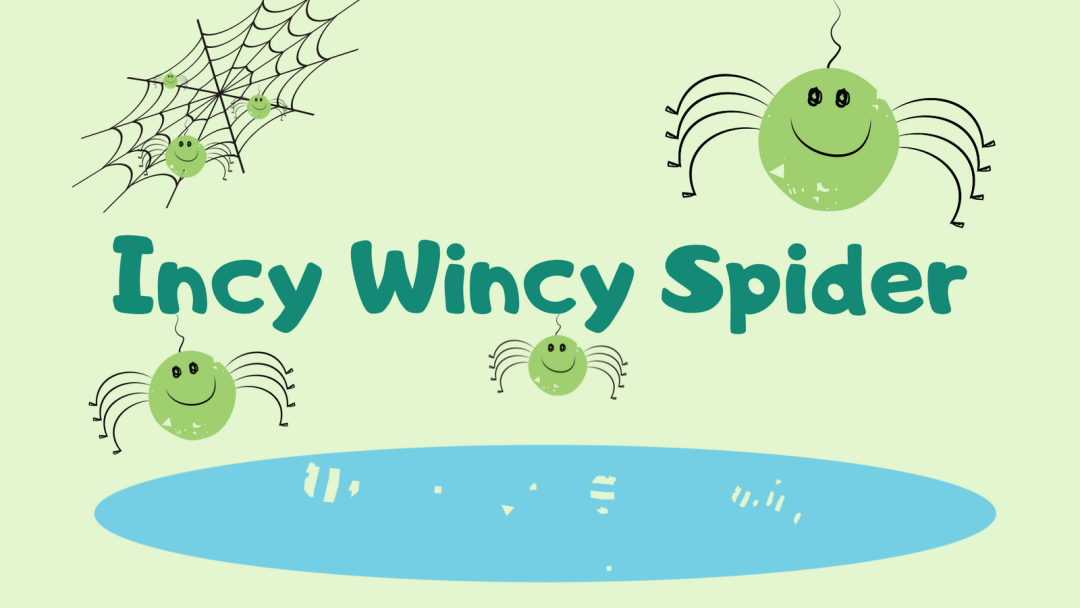 67【1】incy wincy spider