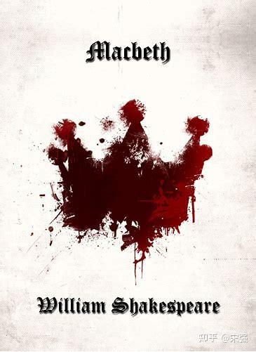 William Shakespeare(威廉·莎士比亚)《Macbeth》《麦克白》深度解析 - 知乎