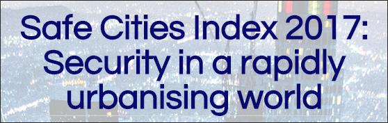 经济学人发布2017全球城市安全排名你的家够安全吗