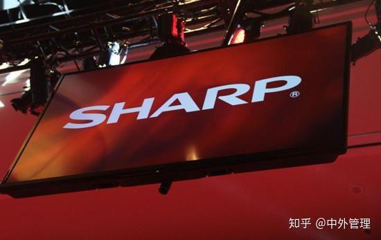 你想过这个问题吗:今天的夏普,到底是日本品牌还是中国品牌? - 知乎