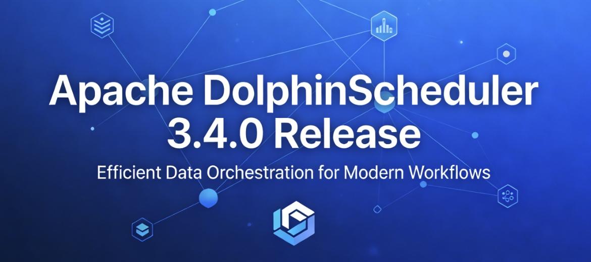 Apache DolphinScheduler 3.4.0 重磅发布：OIDC 登录、gRPC 任务支持、Kubernetes 部署与调度可靠 ...