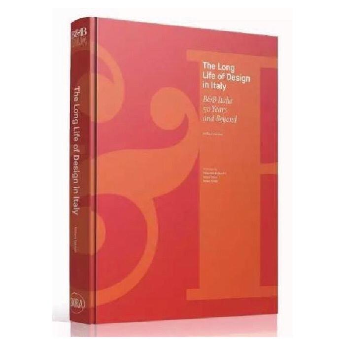 The Long Life of Design in Italy: B&B Italia, 50 Years and