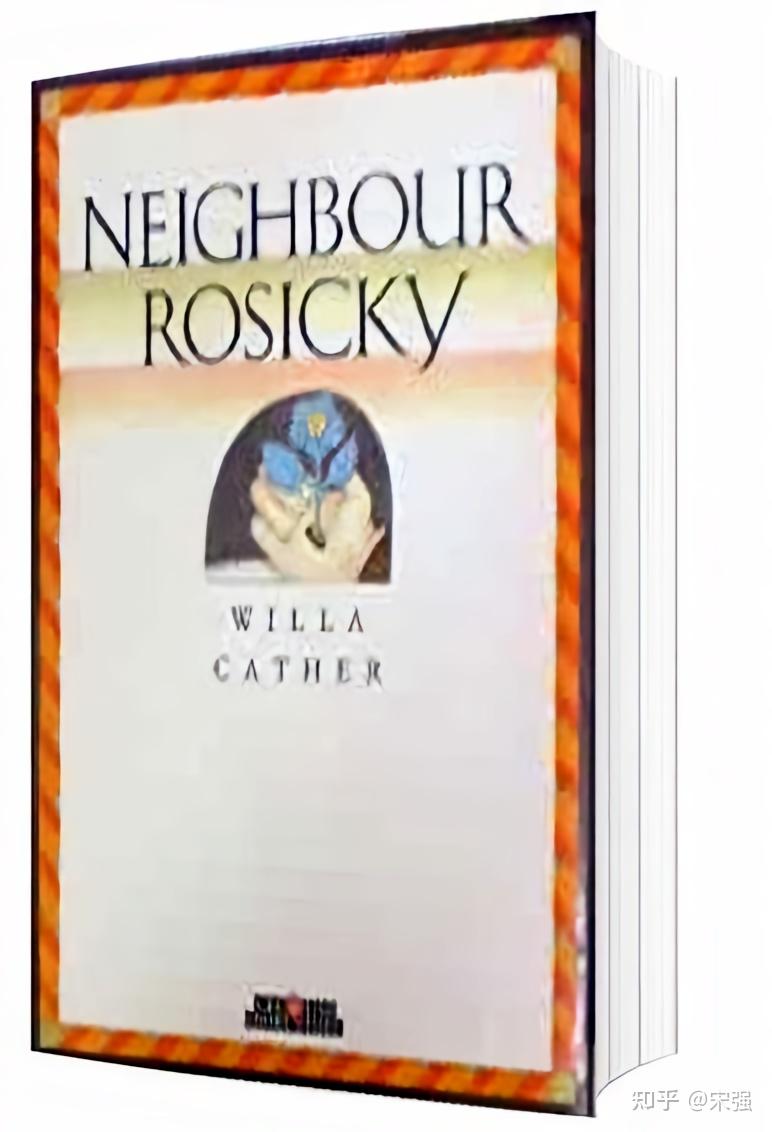 Willa Cather(薇拉·凯瑟)《Neighbour Rosicky》《邻居罗西基》深度解析 - 知乎