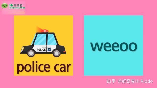 police car weeoo警车 weeooship toot轮船 toottrain choo火车 choo