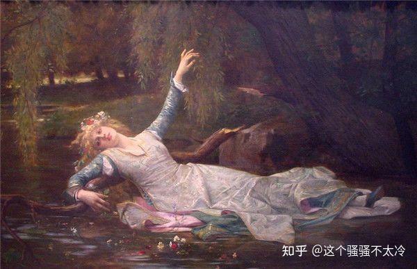 被渣男哈姆雷特抛弃的女孩纯情的奥菲利亚